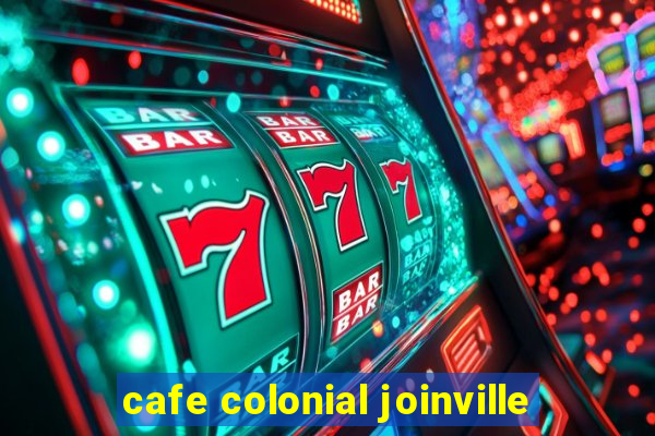 cafe colonial joinville